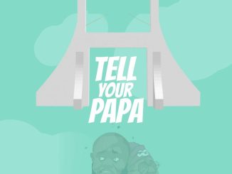 Eedris Abdulkareem – Tell Your Papa