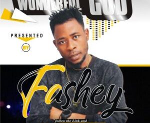 Fashey - Wonderful God