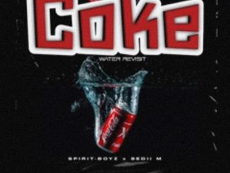 Spirit-Boyz – Coke Water Revisit
