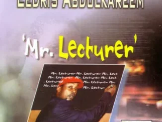 Eedris Abdulkareem – Mr. Lecturer