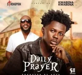 Strongman – Daily Prayer Ft. Kwabena Kwabena