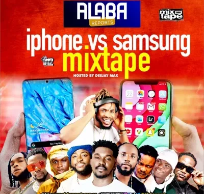 Alabareports Promotions – IPhone Vs Samsung Mixtape Ft. DJ Max
