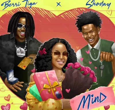 Berri Tiga – Mind Ft. Shoday