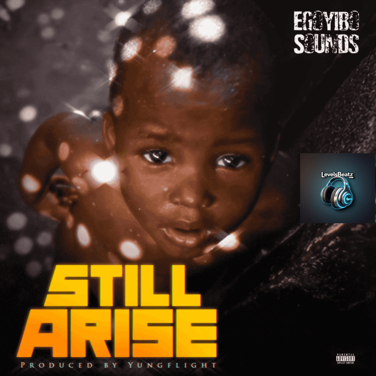 Egoyibo – Still Arise (For You)