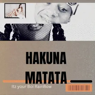Itz Your Boi Rainbow – Hakuna Matata