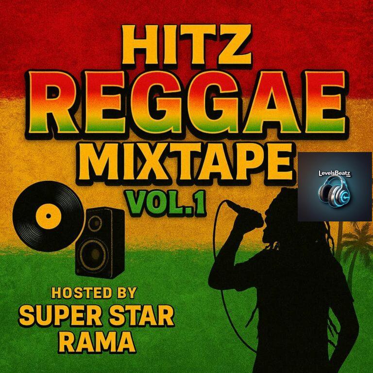 Super Star DJ Rama – Hitz Reggae Mixtape Vol. 1