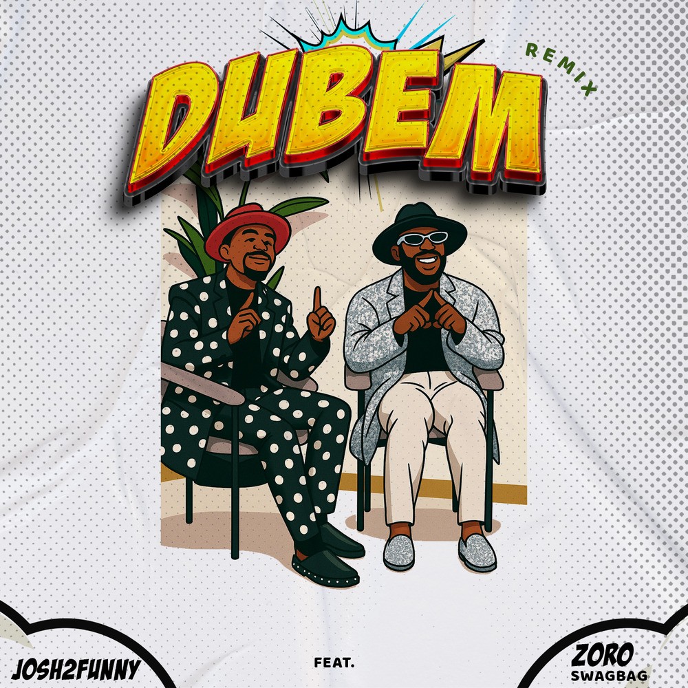 Josh2funny – Dubem Feat. Zoro
