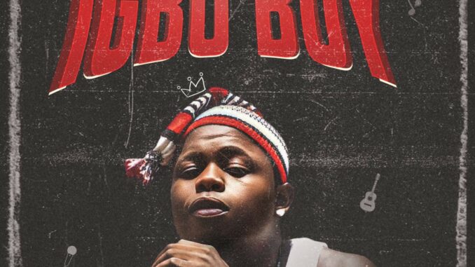 Oluwa BB – Igbo Boy