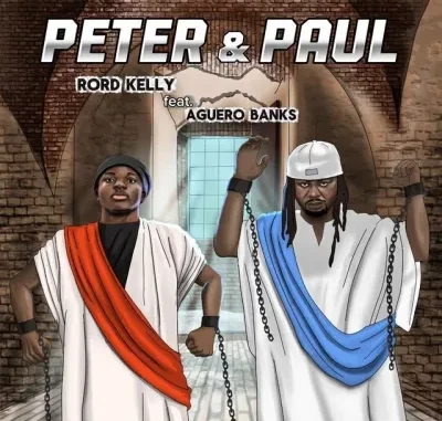Rord Kelly – Peter And Paul Ft. Aguero Banks Rord Kelly – Peter And Paul Ft. Aguero Banks