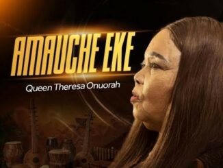 Theresa Onuorah – Amauche Eke