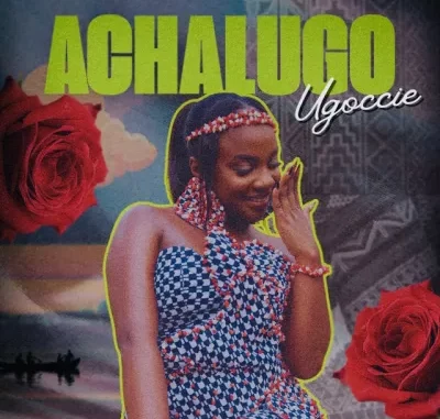 Ugoccie – Achalugo