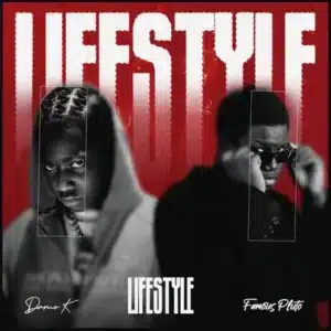 Damo K – Lifestyle Ft Famous Pluto