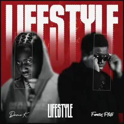 Damo K – Lifestyle Ft Famous Pluto