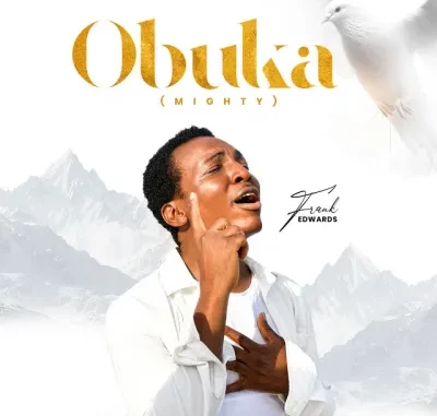 Frank Edwards – Obuka (Mighty) Frank Edwards – Obuka (Mighty)