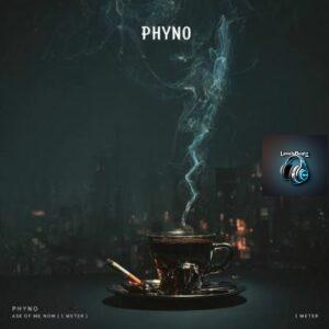 Phyno – Ask Of Me Now