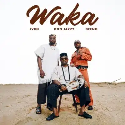 Mavins – Waka ft. Don Jazzy, JVXN, Deeno