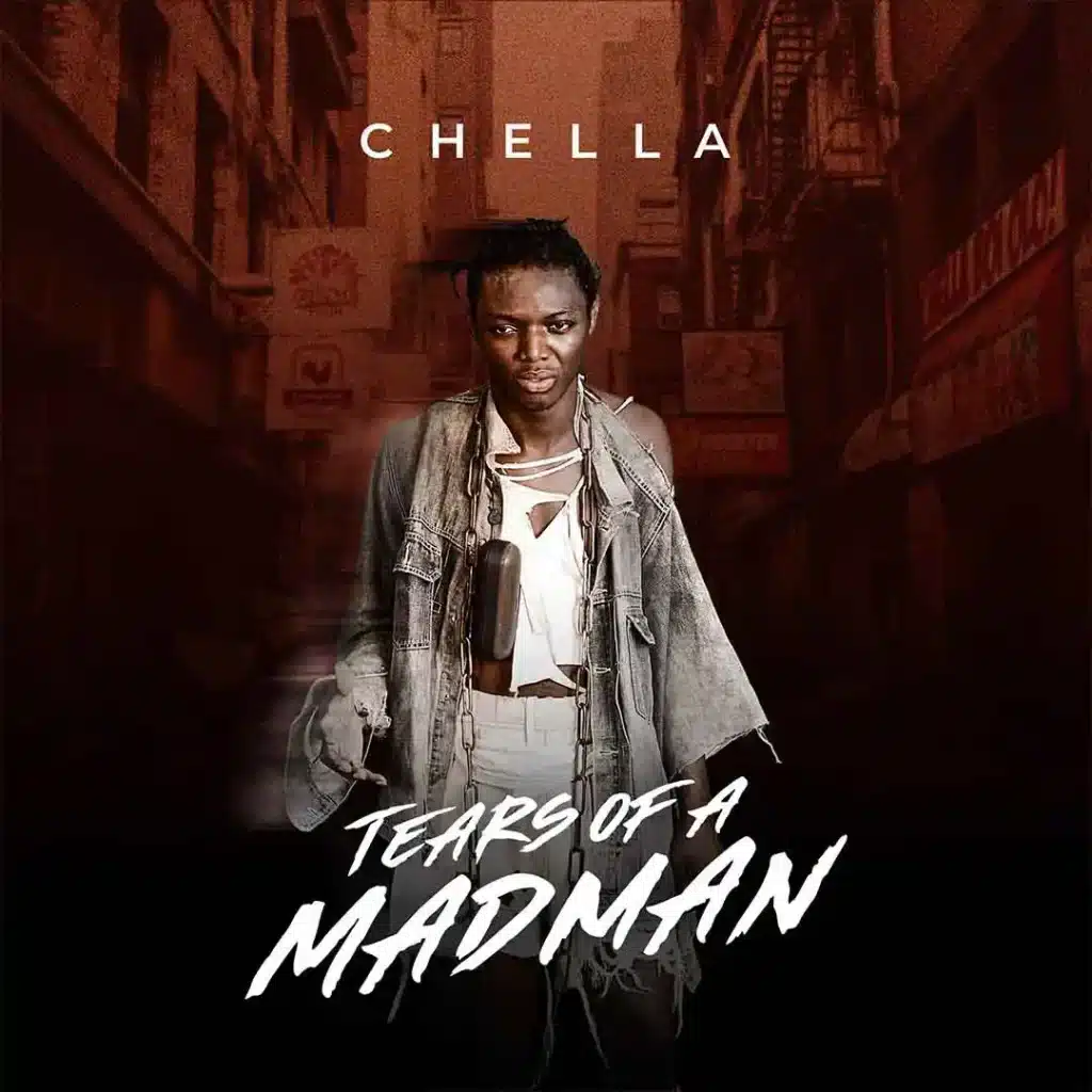 Chella – Tears Of A Mad Man EP
